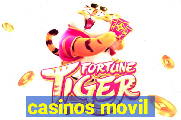 casinos movil