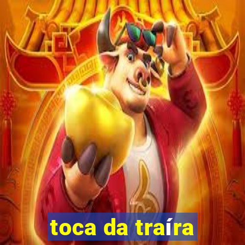 toca da traíra