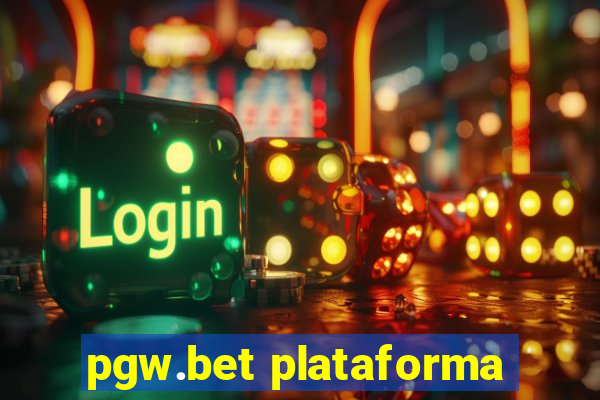 pgw.bet plataforma