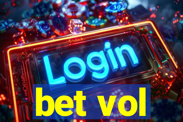 bet vol