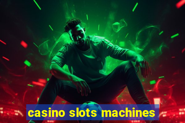 casino slots machines