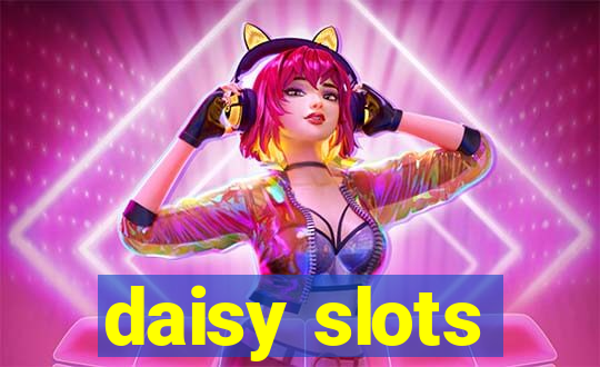 daisy slots