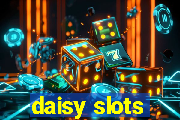 daisy slots