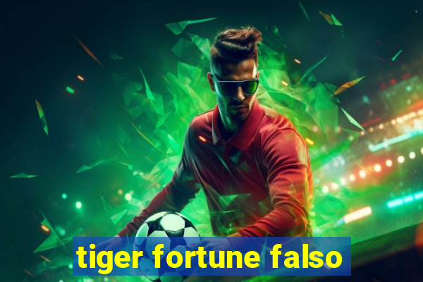 tiger fortune falso