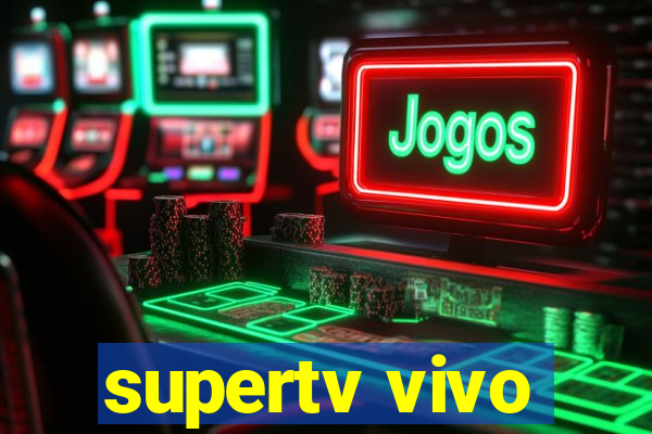 supertv vivo