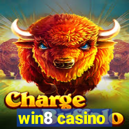 win8 casino