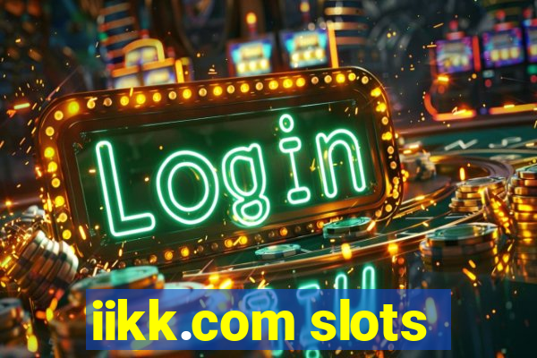 iikk.com slots