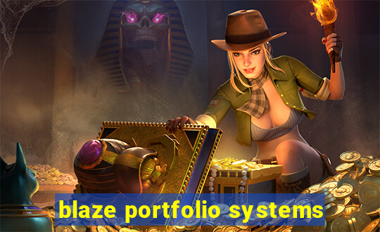 blaze portfolio systems