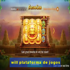 will plataforma de jogos