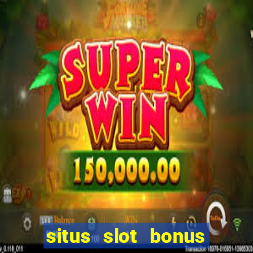 situs slot bonus garansi kekalahan