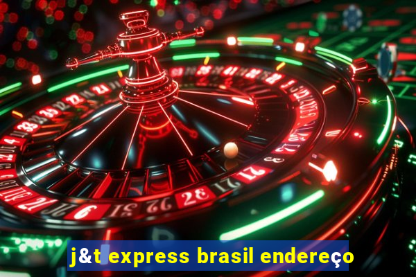 j&t express brasil endereço