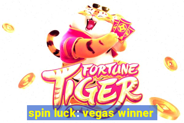 spin luck: vegas winner