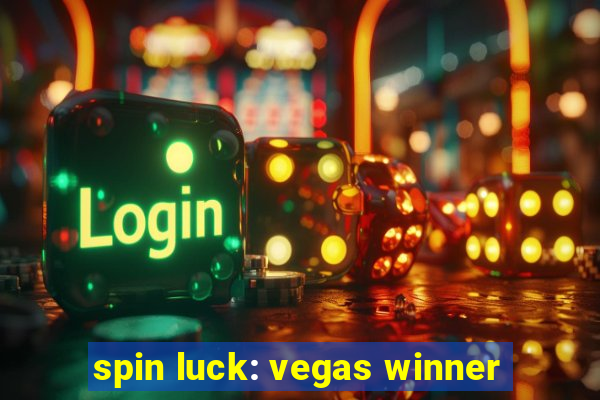 spin luck: vegas winner