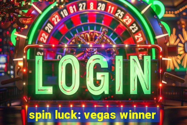 spin luck: vegas winner