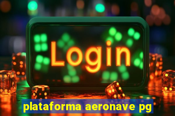 plataforma aeronave pg