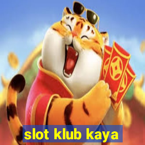 slot klub kaya