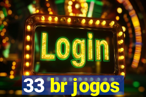 33 br jogos