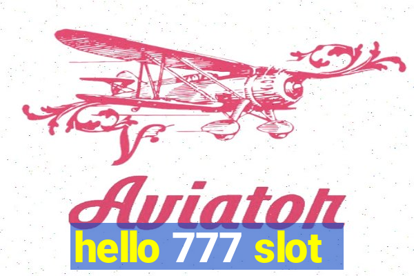 hello 777 slot