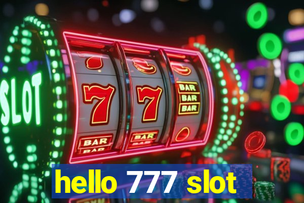 hello 777 slot