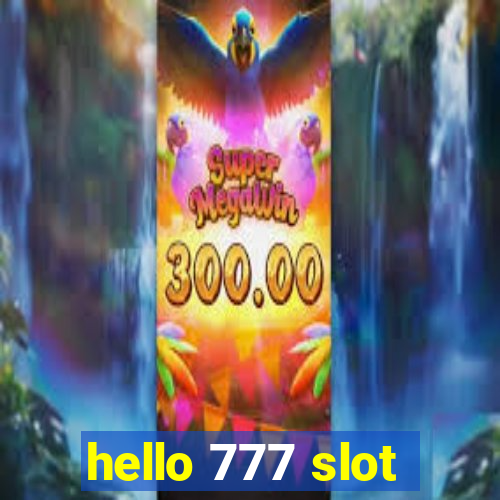 hello 777 slot