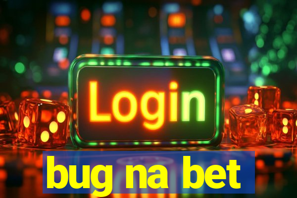 bug na bet