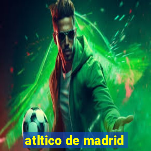 atltico de madrid