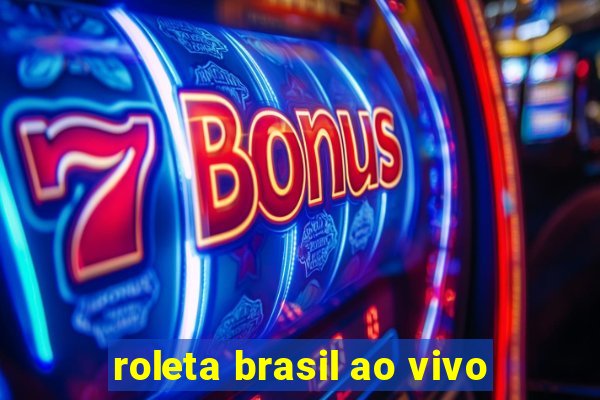 roleta brasil ao vivo