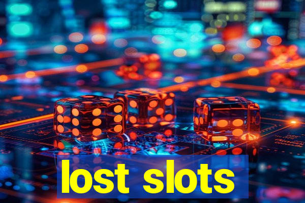 lost slots