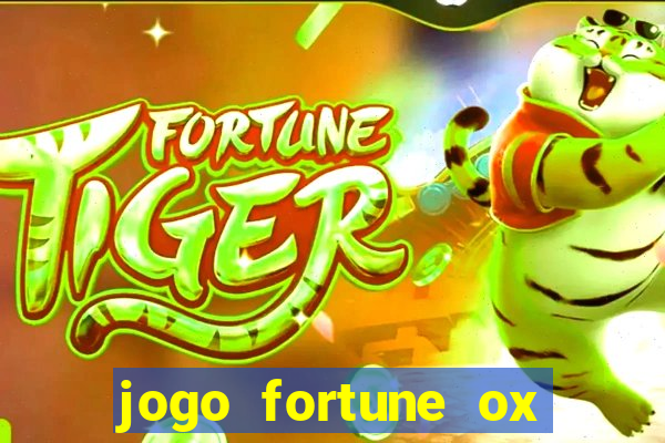 jogo fortune ox demo gr谩tis