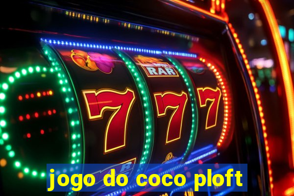 jogo do coco ploft