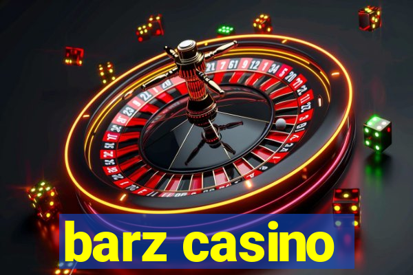 barz casino