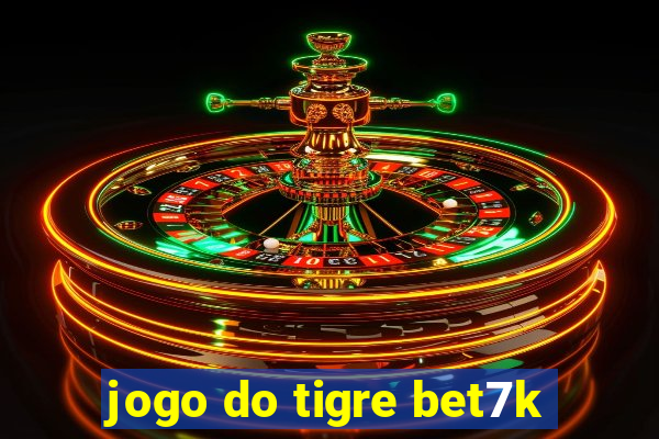 jogo do tigre bet7k