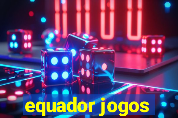 equador jogos