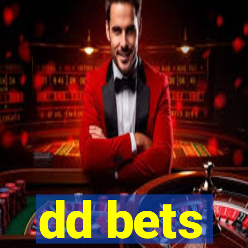 dd bets