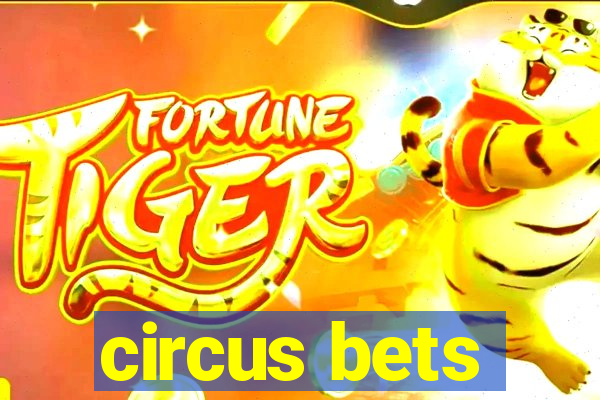 circus bets