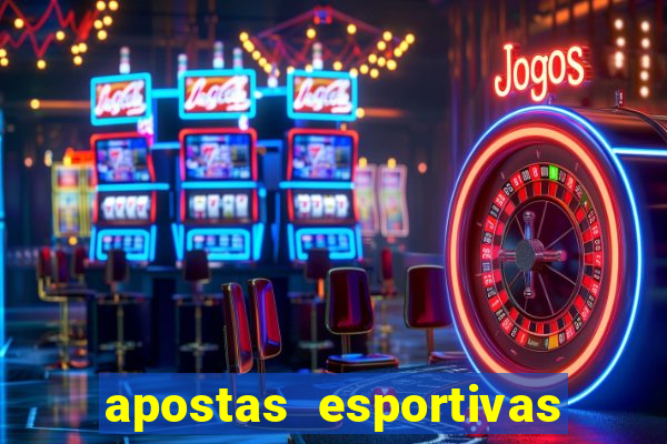 apostas esportivas jogos de hoje