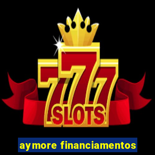 aymore financiamentos