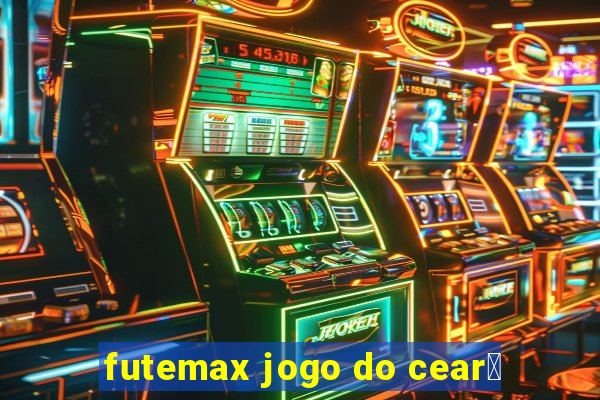 futemax jogo do cear谩