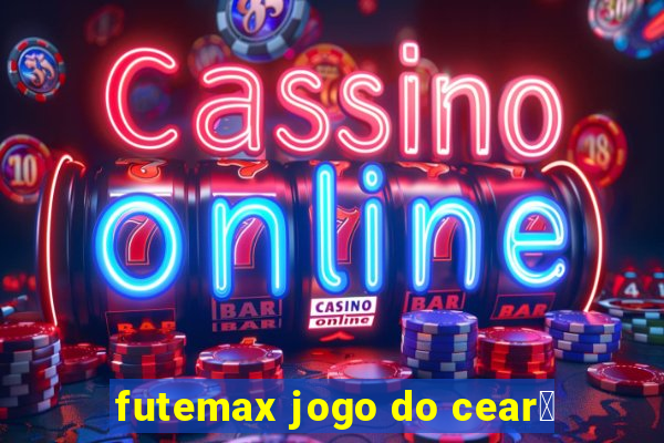 futemax jogo do cear谩