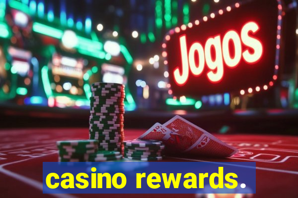 casino rewards.