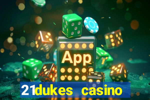 21dukes casino instant play