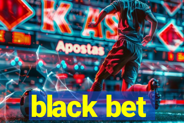 black bet