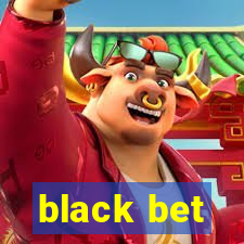 black bet