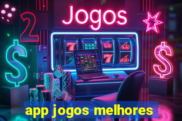 app jogos melhores