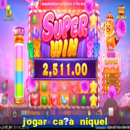 jogar ca?a niquel online gratis