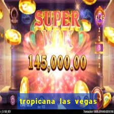 tropicana las vegas hotel and casino