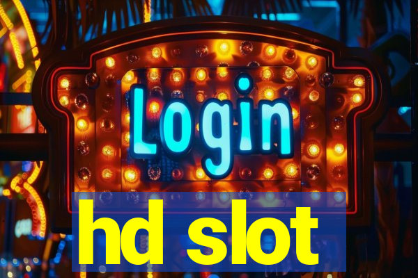 hd slot