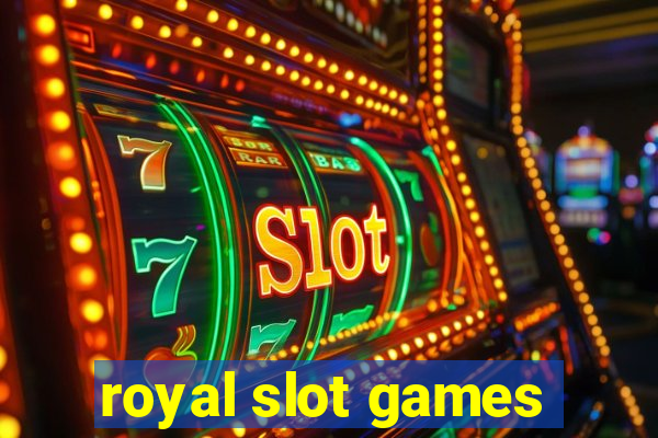 royal slot games