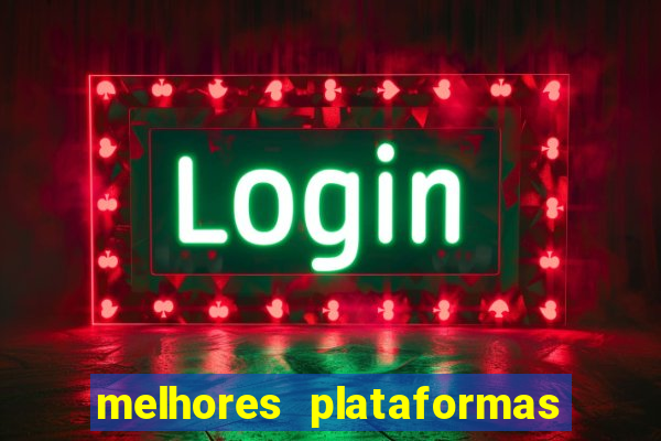 melhores plataformas de apostas