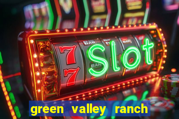 green valley ranch and casino